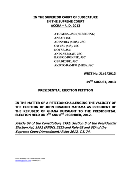 Section 5 of the Presidential Election Act, 1992 (PNDCL 285); and Rule 68 and 68A of the Supreme Court (Amendment) Rules 2012, C.I