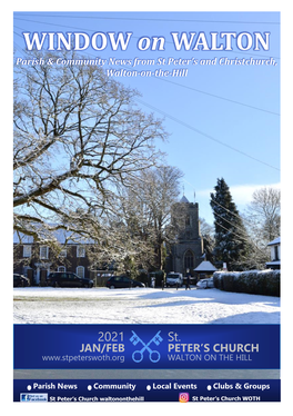 WINDOW on WALTON Parish & Community News from St Peter’S and Christchurch, Walton-On-The-Hill