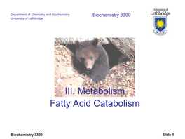 III. Metabolism Fatty Acid Catabolism