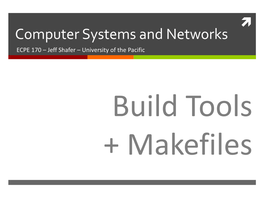 Computer Systems and Networks ECPE 170 – Jeff Shafer – University of the Pacific