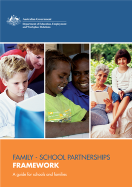 FAMILY - SCHOOL PARTNERSHIPS FRAMEWORK a Guide for Schools and Families Contents