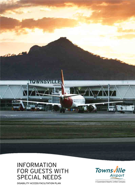 Information for Guests with Special Needs Disability Access Facilitation Plan Townsville Airport - Information for Guests with Special Needs