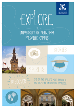 Explore the Stories and Secrets of the Parkville Campus