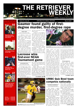 INSIDE Volume 41, Issue 28 1000 Hilltop Circle, Baltimore, MD 21250 May 15, 2007 News 02 Gaumer Found Guilty of ﬁ Rst- Degree Murder, ﬁ Rst-Degree Rape