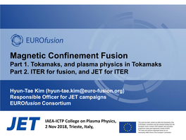 Magnetic Confinement Fusion Part 1. Tokamaks, and Plasma Physics in Tokamaks Part 2