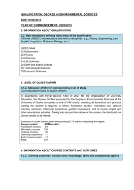 Qualification: Degree in Environmental Sciences Boe:10/08/2010 Year of Commencement: 2009/2010