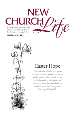 NEW CHURCH a Bimonthly Magazine Devoted to the Teachings Revealed Through Emanuel Swedenborg, As They Apply to Life