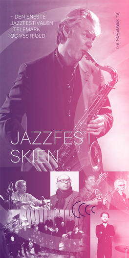 JAZZFEST SKIEN Tre Dager I November Med Konserter, Jazzprat, Barnejazz, Formiddagsjazz, Jam, Kveldsjazz, DJ Og Nattjazz I Ibsenhuset