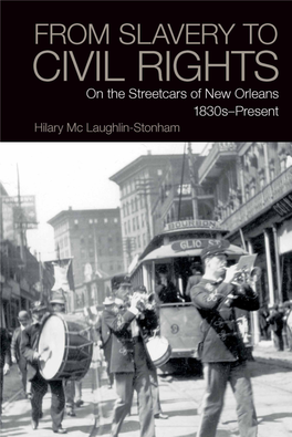 From Slavery to Civil Rights: on the Streetcars of New Orleans 1830S–Present