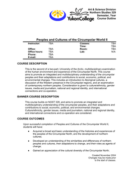 Peoples and Cultures of the Circumpolar World II Instructor: TBA Classes: TBA Time: TBA Office: TBA Room: TBA Office Hours: TBA Lab: N/A Phone: TBA E-Mail: TBA