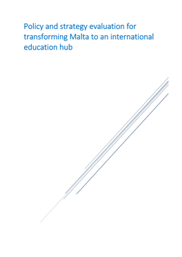 Policy and Strategy Evaluation for Transforming Malta to an International Education Hub