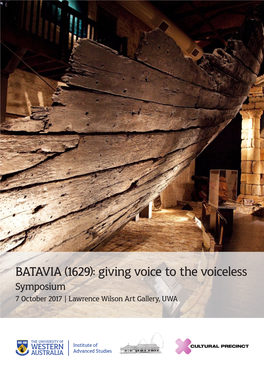 BATAVIA (1629): Giving Voice to the Voiceless Symposium 7 October 2017 | Lawrence Wilson Art Gallery, UWA
