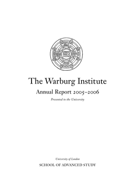 The Warburg Institute Annual Report 2005–2006