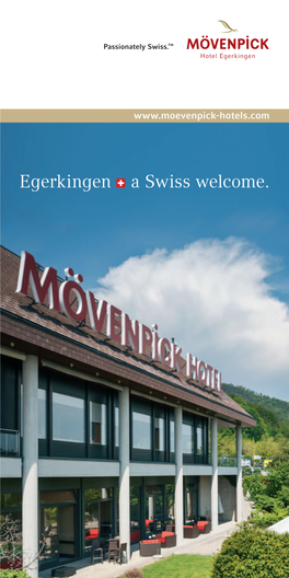 Egerkingen a Swiss Welcome. Service Passionately Swiss