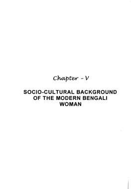 Socio-Cultural Background of the Modern Bengali Woman Socio - Cultural Background of the Modern Bengali Woman*