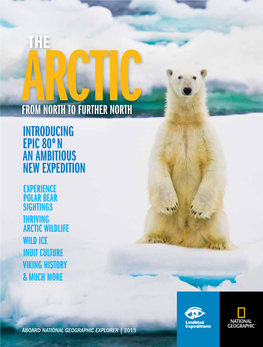 Introducing Epic 80ºn an Ambitious New Expedition Experience Polar Bear Sightings Thriving Arctic Wildlife Wild Ice Inuit Culture Viking History & Much More