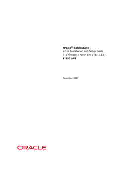Oracle® Goldengate C-Tree Installation and Setup Guide 11G Release 1 Patch Set 1 (11.1.1.1) E21501-01