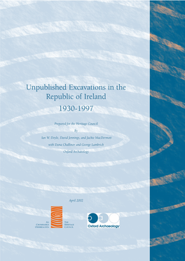 Unpublished Excavations in the Republic of Ireland 1930-1997