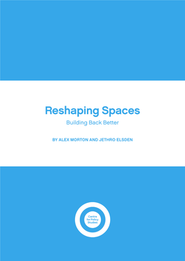 Reshaping Spaces Building Back Better