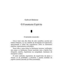 Espiritismo, Apresentando O Relato Das Experiências Sobre Os Fenômenos Espíritas, Rigorosamente Controlados