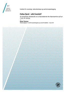 Felles Fjord - Ulik Fremtid? En Komparativ Stedsstudie Av to Tilsynelatende Like Fiskerisamfunn På Vei I Hver Sin Retning