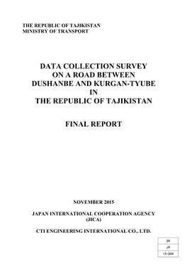 Data Collection Survey on a Road Between Dushanbe and Kurgan-Tyube in the Republic of Tajikistan