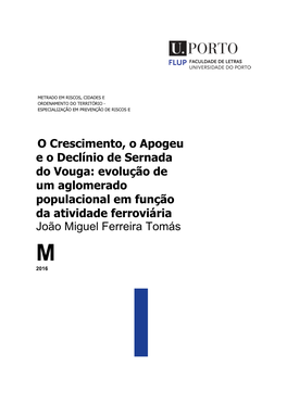 O Crescimento, O Apogeu E O Declínio De Sernada Do Vouga: Evolução De Um Aglomerado Populacional Em Função Da Atividade Ferroviária João Miguel Ferreira Tomás