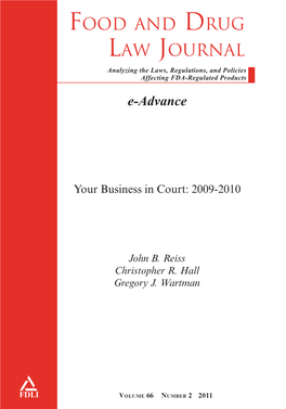 FOOD and DRUG LAW JOURNAL Analyzing the Laws, Regulations, and Policies Affecting FDA-Regulated Products