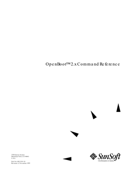 Openboot 2.X Command Reference Manual Describes the Openboot 2.X ﬁrmware That Is Part of the Boot PROM in Sun™ Systems