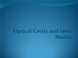 Optical Cavity and Laser Modes Conditions Which Determine the Radiation Modes Created in Common Lasers