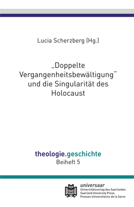 Und Die Singularität Des Holocaust Lucia Scherzberg (Hg.)
