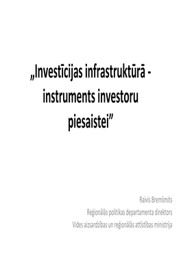 „Investīcijas Infrastruktūrā - Instruments Investoru Piesaistei”