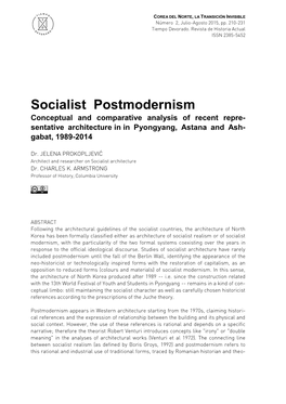 Socialist Postmodernism Conceptual and Comparative Analysis of Recent Repre- Sentative Architecture in in Pyongyang, Astana and Ash- Gabat, 1989-2014
