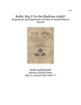 Rabbi, May I Use the Shulchan Arukh? Proponents and Opponents of Codes in Jewish History Part II