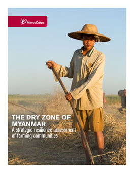 THE DRY ZONE of MYANMAR a Strategic Resilience Assessment of Farming Communities ACKNOWLEDGEMENTS