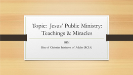 Topic: Jesus' Public Ministry: Teachings & Miracles