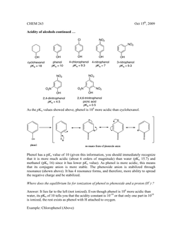 CHEM 263 Oct 15Th, 2009 Acidity of Alcohols Continued … As the Pka Values Showed Above, Phenol Is 108 More Acidic Than