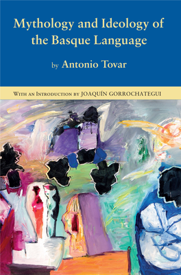 Antonio Tovar Series Editort 8JMMJBN"%PVHMBTT (SFHPSJP.POSFBM BOEPello Salaburu Mythology and Ideology of the Basque Language