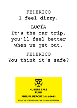 FEDERICO I Feel Dizzy. LUCÍA It's the Car Trip, You'll Feel Better When We