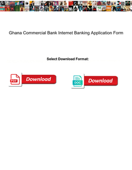 Ghana Commercial Bank Internet Banking Application Form