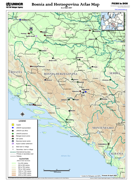 Bosnia and Herzegovina Atlas Map Field Information and Coordination Support Section Division of Operational Services As of April 2007 Email : Mapping@Unhcr.Org