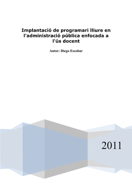 Implantació De Programari Lliure En L'administració Pública Enfocada a L'ús Docent