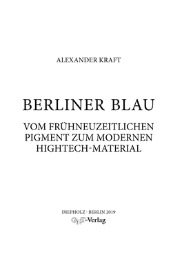 Berliner Blau Vom Frühneuzeitlichen Pigment Zum Modernen Hightech Material