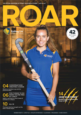 ROARTHE OFFICIAL MAGAZINE of SYDNEY UNI SPORT & FITNESS | Susf.Com.Au 42 AUTUMN 2019