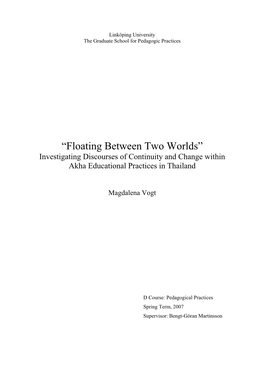 “Floating Between Two Worlds” Investigating Discourses of Continuity and Change Within Akha Educational Practices in Thailand