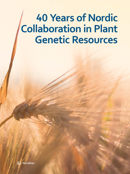 40 Years of Nordic Collaboration in Plant Genetic Resources