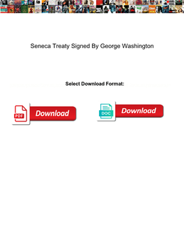 Seneca Treaty Signed by George Washington