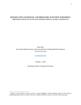 DEMARCATING LEGITIMATE and PREDATORY SCIENTIFIC PUBLISHING: the INFLUENCE of STATUS on INSTITUTIONAL LOGIC CONFLICTS1 Kyle Siler