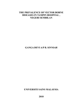 The Prevalence of Vector Borne Diseases in Tampin Hospital , Negeri Sembilan