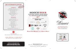 HOOCH HOUR Ring of Fire Steak Sauce | 14 95 HIGH-END LIQUOR, HOUSE WINES, Ghost Dust | 24 95 ALL DRAUGHT & BOTTLED BEER HOT SAUCES $ 5 0 9 from Mildest to Hottest